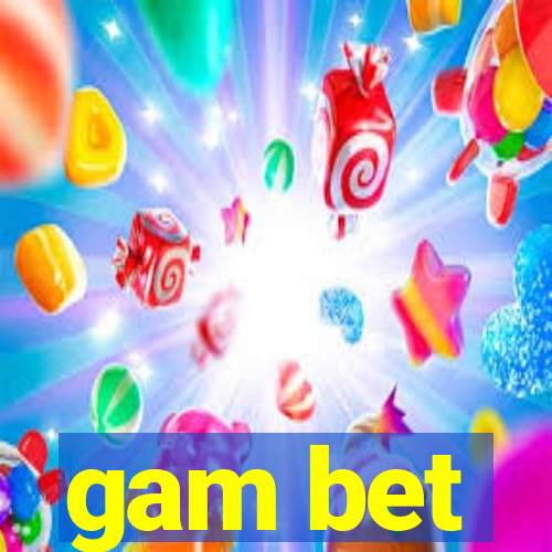 gam bet