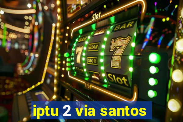 iptu 2 via santos