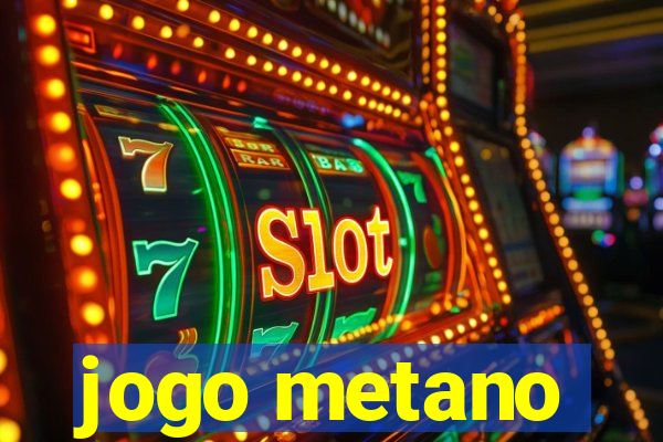 jogo metano