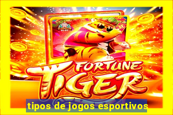 tipos de jogos esportivos