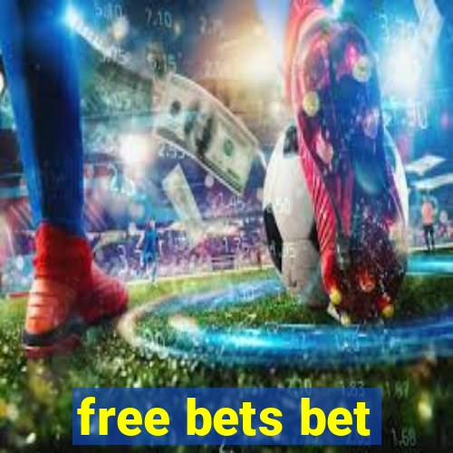 free bets bet