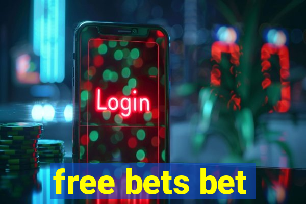 free bets bet