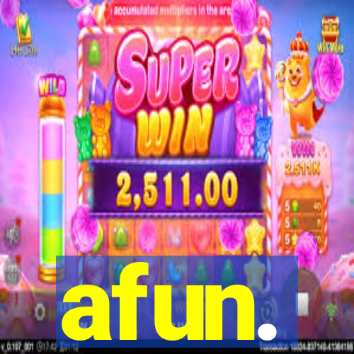 afun.