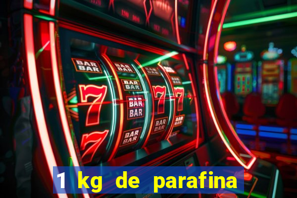 1 kg de parafina faz quantos ml