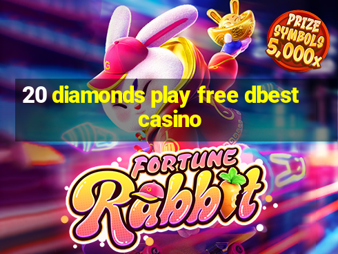 20 diamonds play free dbest casino