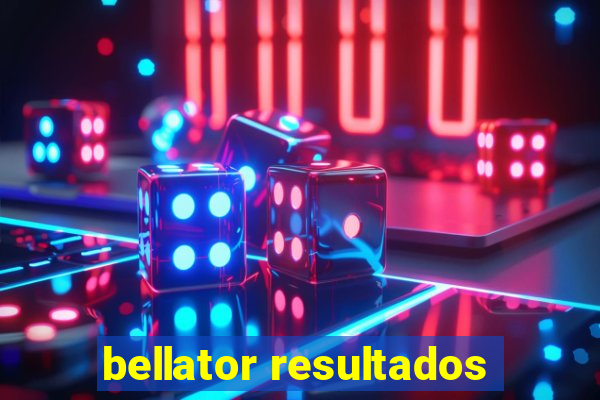 bellator resultados