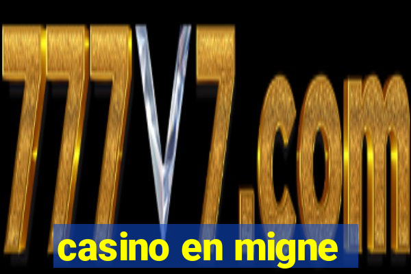 casino en migne