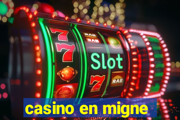 casino en migne