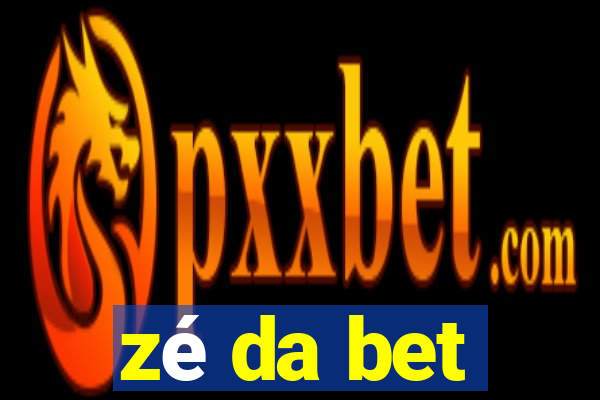 zé da bet