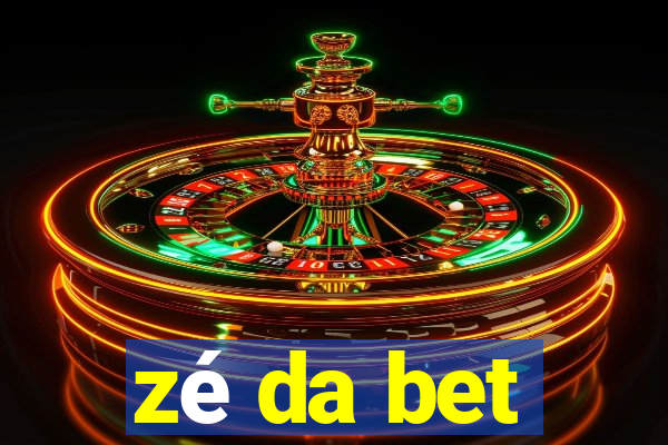 zé da bet