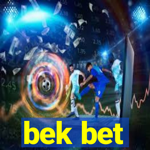 bek bet