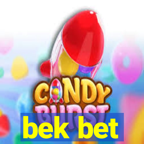 bek bet