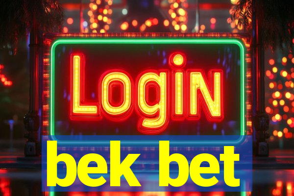 bek bet