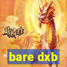 bare dxb