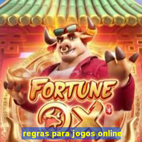 regras para jogos online