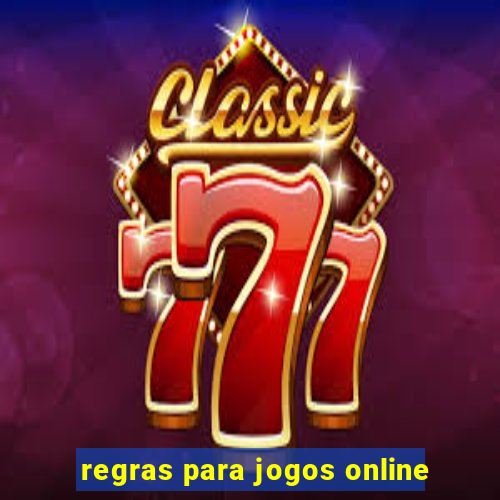 regras para jogos online