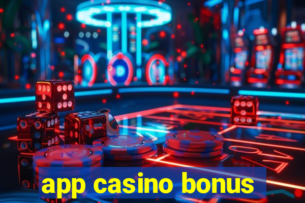 app casino bonus