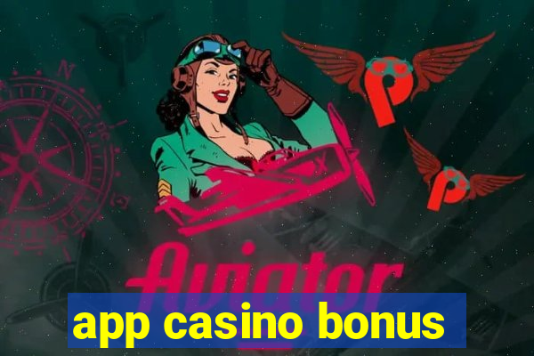 app casino bonus