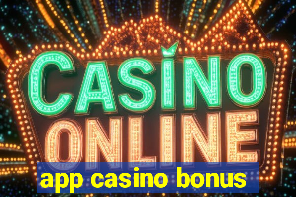 app casino bonus