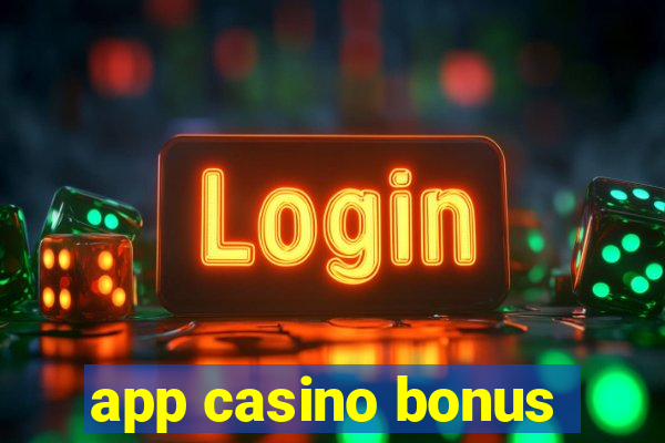 app casino bonus