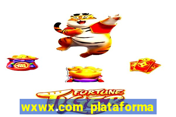 wxwx.com plataforma de jogos