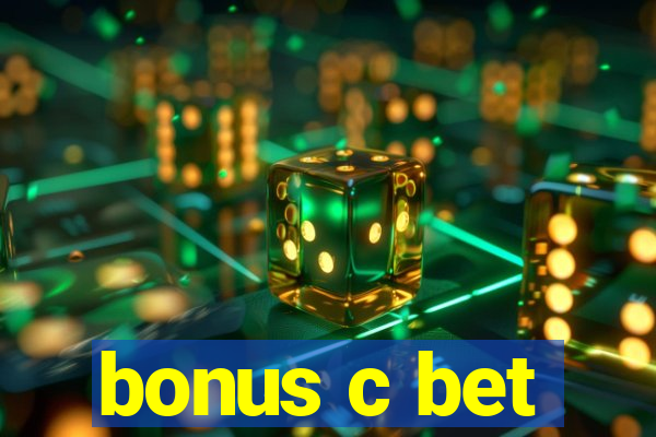 bonus c bet