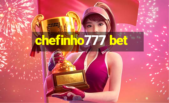 chefinho777 bet