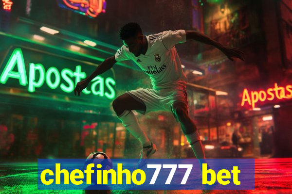 chefinho777 bet