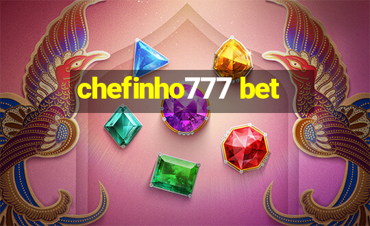 chefinho777 bet