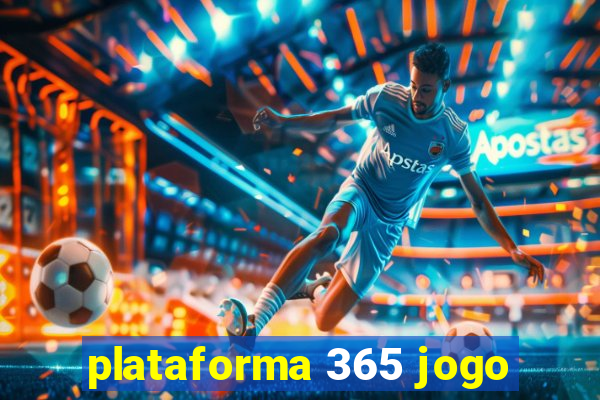 plataforma 365 jogo