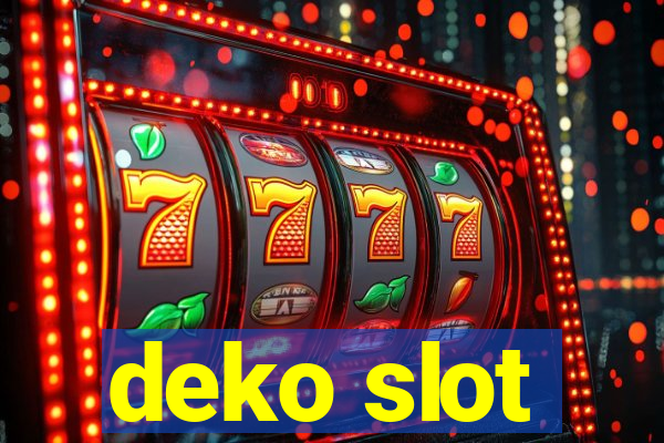 deko slot