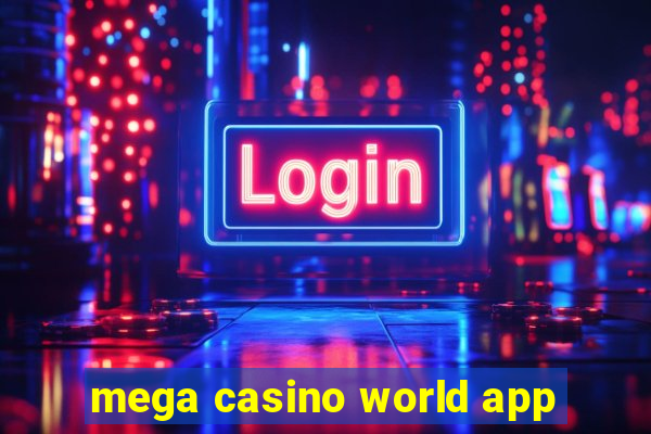 mega casino world app