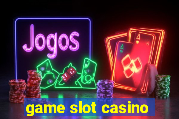 game slot casino