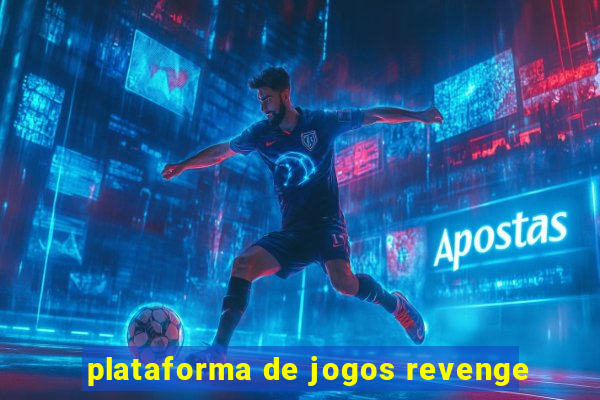 plataforma de jogos revenge