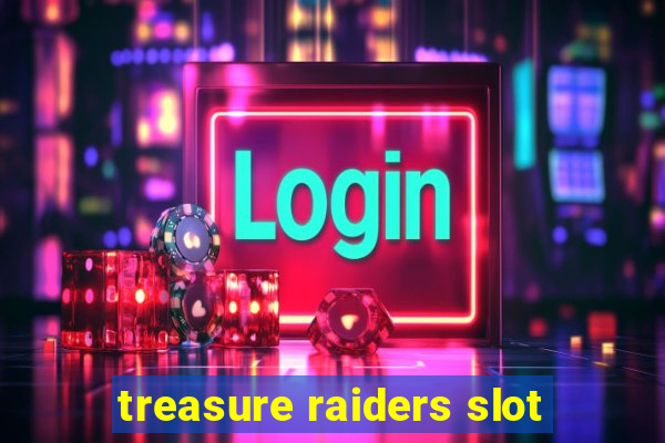 treasure raiders slot