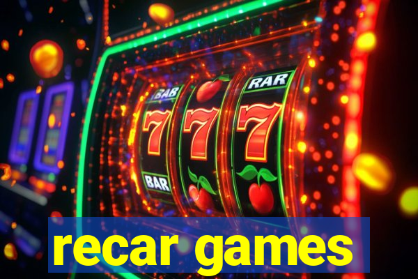 recar games