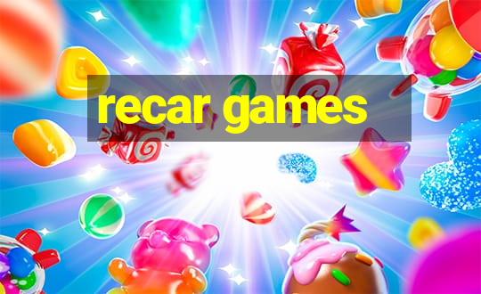 recar games