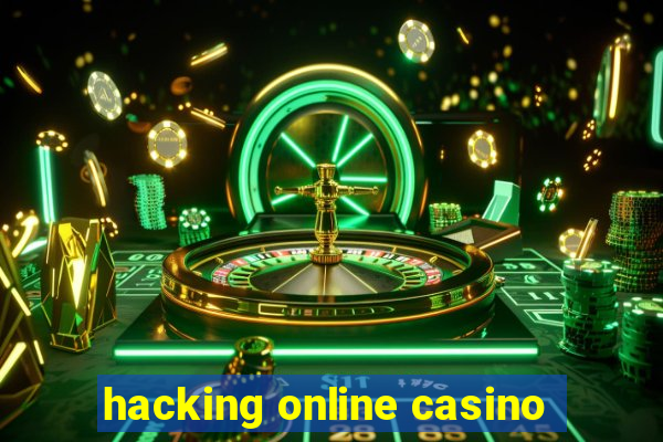 hacking online casino