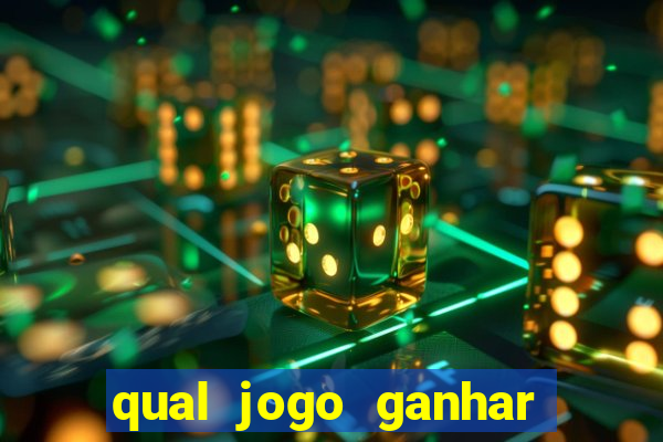 qual jogo ganhar dinheiro sem depositar