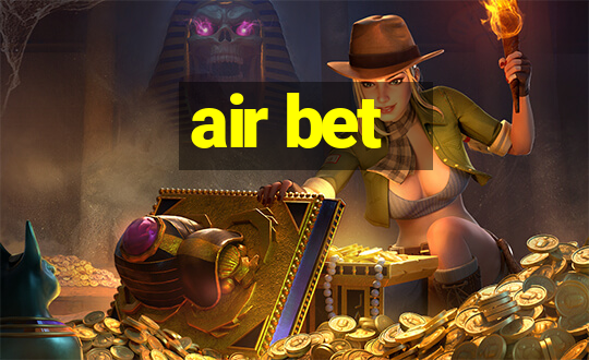 air bet