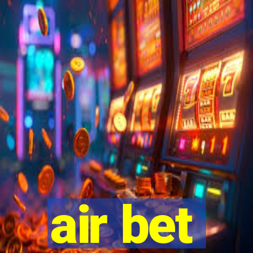 air bet