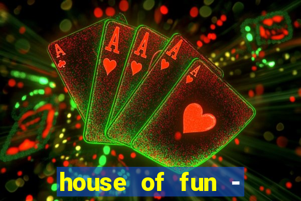 house of fun - casino slots