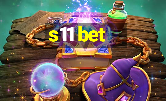 s11 bet