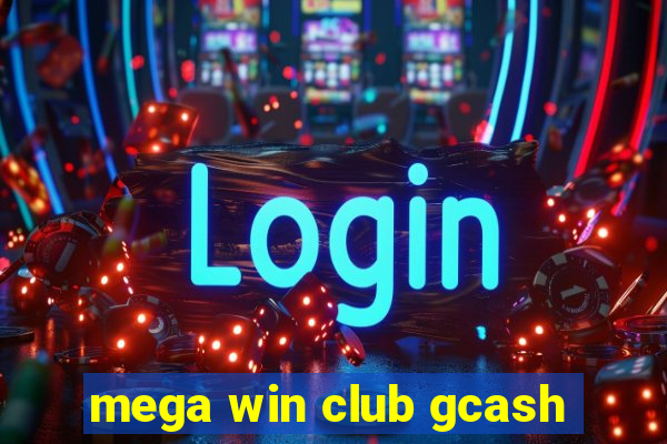 mega win club gcash