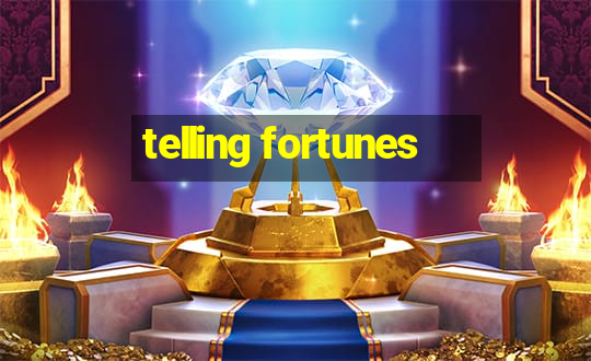 telling fortunes