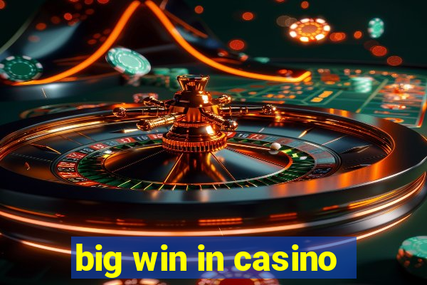 big win in casino