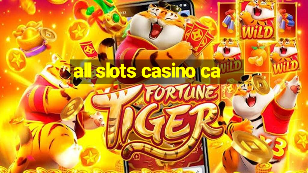 all slots casino ca