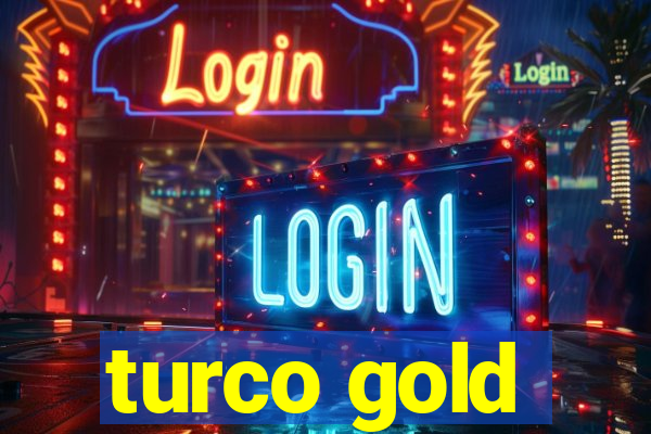 turco gold