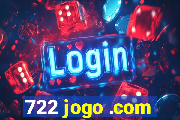 722 jogo .com