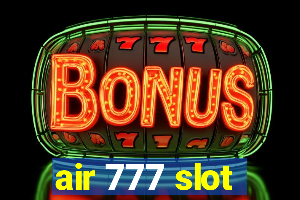 air 777 slot